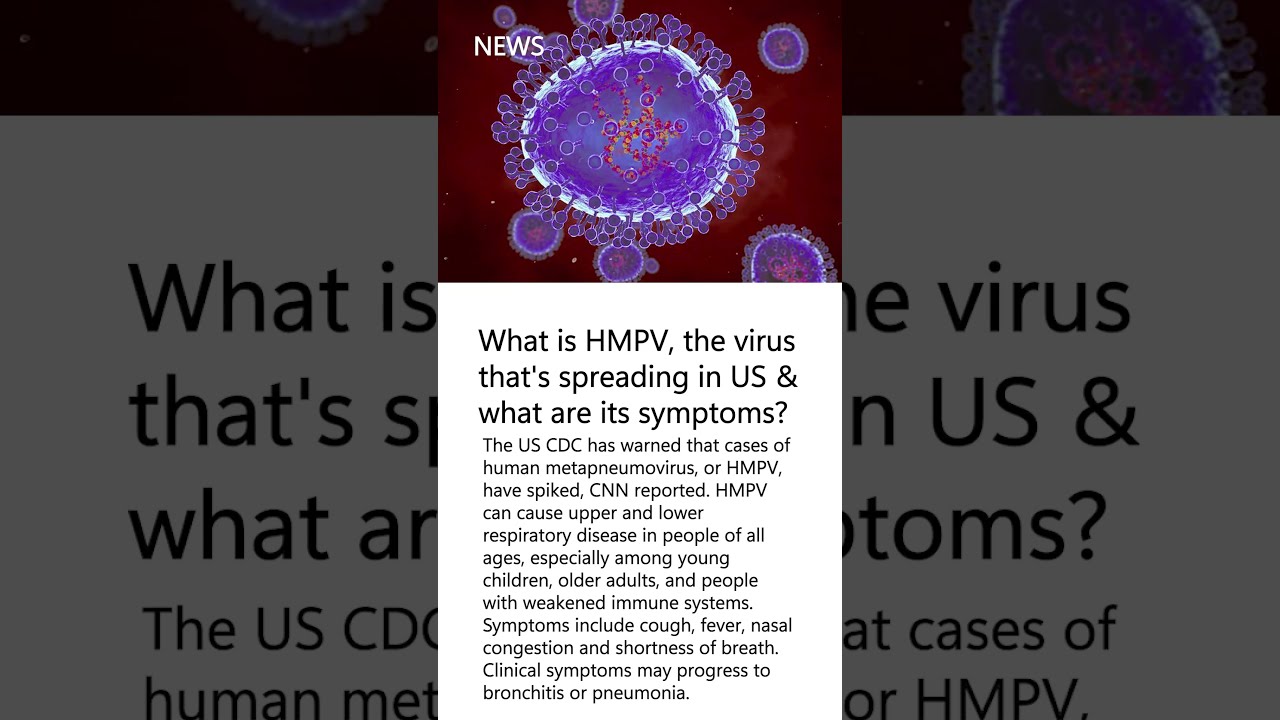 What Is HMPV The Virus That s Spreading In US And What Are Its What Is HMPV The Virus That s Spreading In US And What Are Its