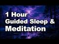1 Hour Guided Sleep & Meditation Music (No Ads) • Fall Asleep in 3 Minutes • Remove Stress, Anxiety