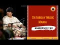 Saturday music mania  dhere dhere sandip ghosh tabla