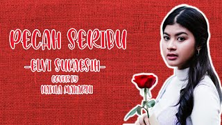 Pecah Seribu - Elvi Sukaesih (Cover By Nabila Maharani with NM BOYS) lirik lagu