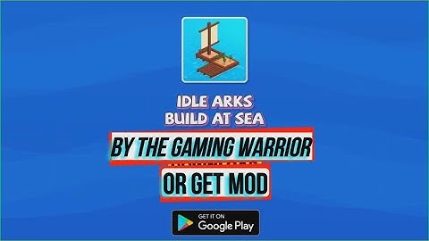 Idle Arks:Build At Sea||Mod||Orignal||Download||Trailer||