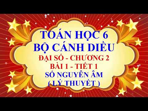 Video Toán học lớp 6 - Cánh diều - Đại số - Chương 2 - Bài 1... - youtube