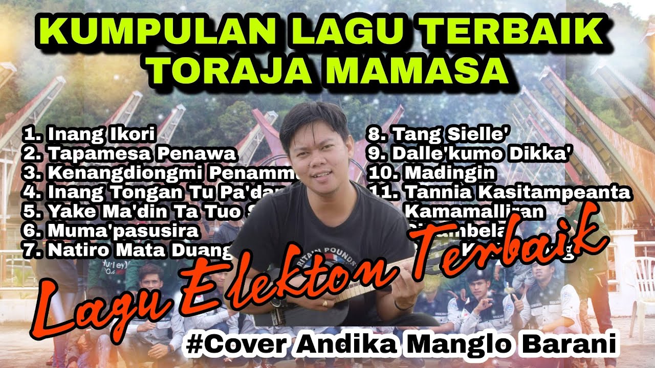 Lagu Elekton Terbaik Toraja Mamasa, 2022 #Andika Manglo Barani
