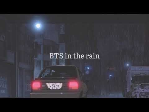 BTS in the rain sleep/chill/study playlist