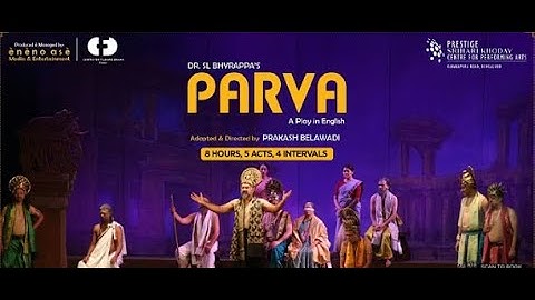ಪರ್ವ ರಂಗಪ್ರಯೋಗದ ತುಣುಕು | PARVA - Adapted for the Stage #slbhyrappa #prakashbelawadi
