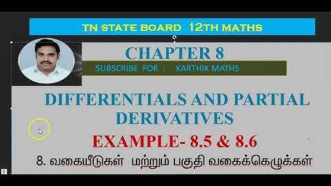 EXAMPLE 8.5 AND 8.6  |12TH MATHS TN | CHAPTER 8| DIFFERENTIALS AND PARTIAL DERIVATIVES|TM/EM