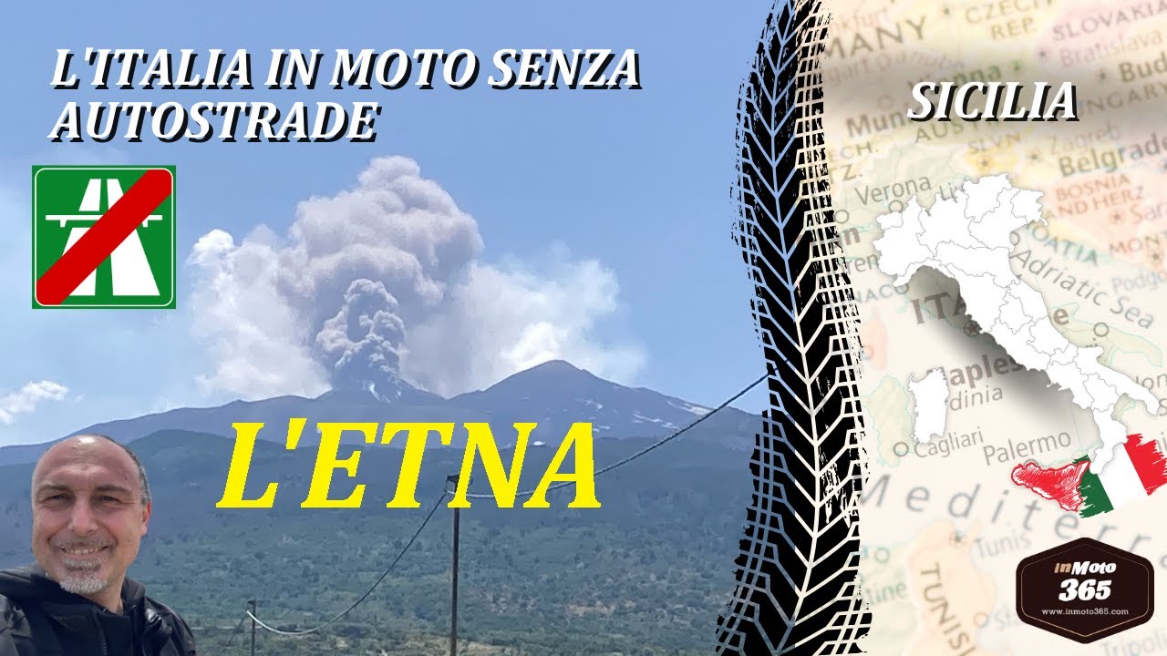L'Etna in moto - uno spettacolo della natura - L'ITALIA IN MOTO SENZA AUTOSTRADE SICILIA -  ETNA