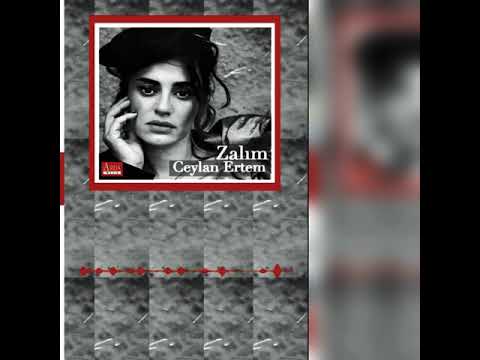 Ceylan Ertem - Zalım