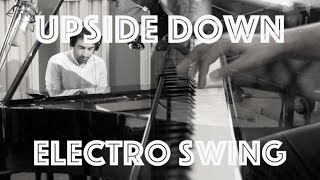 [Electro Swing] Upside Down - Wolfgang Lohr feat. Alanna Lyes (Video Collab) chords