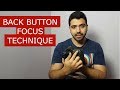 Back Button Focus: Secret Camera Technique to Click Sharp Photos