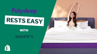 Polysleep rests easy with Shopify