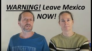 3 Good Reasons Americans Need to Leave Mexico Right NOW! #mexico #travel