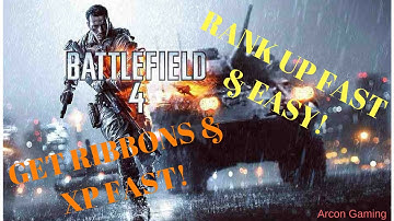 RANK UP FAST & GET A LOT OF XP POINTS (VERY EASY)  - BATTLEFIELD 4 TUTORIAL/GAMEPLAY!