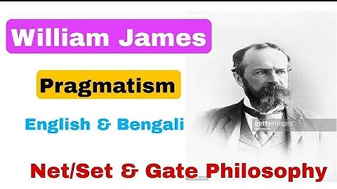 William James ll Pragmatism ll Net/Set & Gate Philosophy ll i