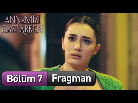 @annemizisaklarkendizi  7. Bölüm Fragman