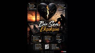 Bir Sen Eksiksin 💔 Kalbim Adını Fısıldar Yine Duygusal Slow Pop
