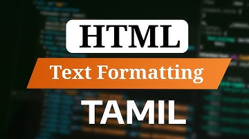 HTML Text Formatting Elements Explained in Tamil | HTML Full Course Tamil
