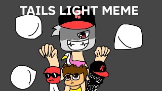 Tails Light Meme Ft. Alonetraveler, Selozar, Uleanra, And Albert Flamingo Flipaclip