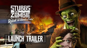 Stubbs the Zombie in Rebel Without a Pulse  Launch Trailer Switch Xbox One PS4 PC