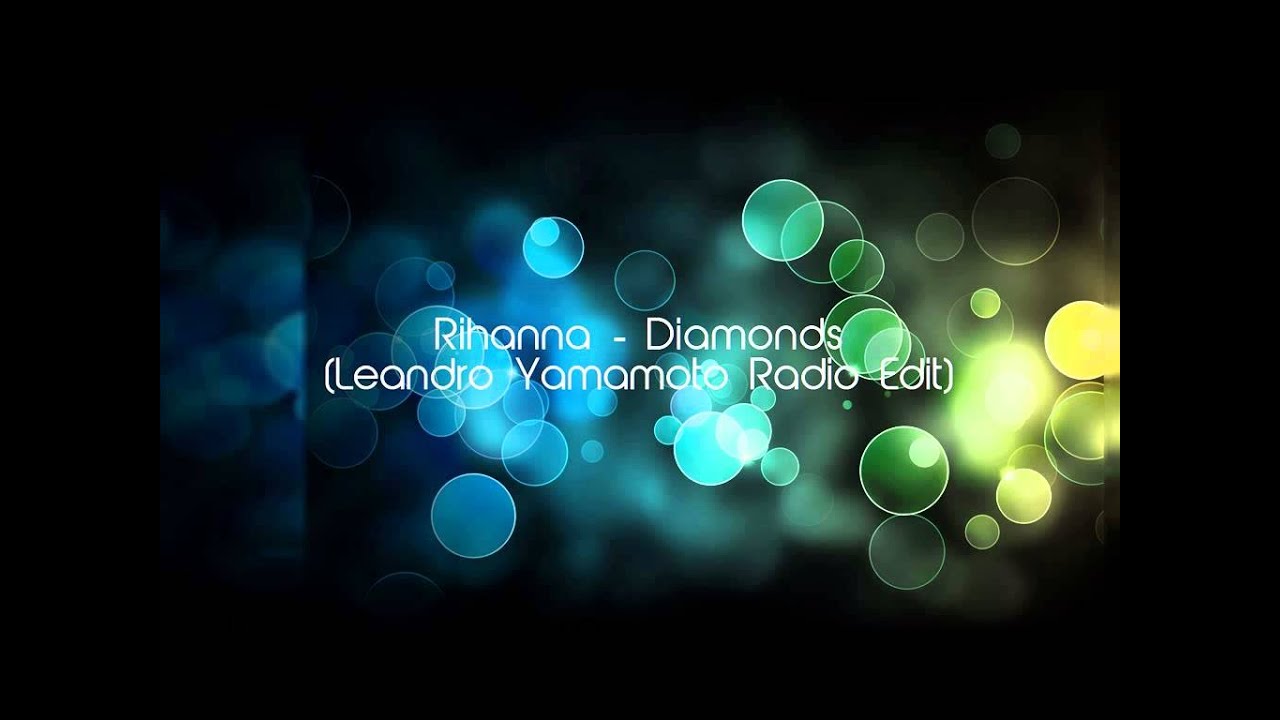 Assista a Rihanna - Diamonds (Leandro Yamamoto Radio Edit) no YouTube Assista a Rihanna - Diamonds (Leandro Yamamoto Radio Edit) no YouTube