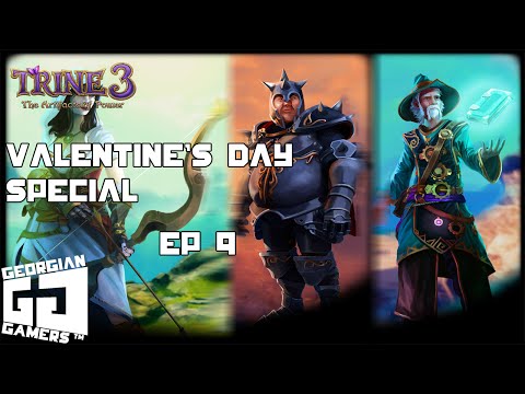 Valentine's day special(ფრიად დაგვიანებული) - Trine 3 EP9