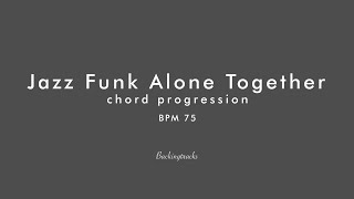 Video thumbnail of "Jazz Funk Alone Together chord progression - Backing Track Play Along Jazz Standard Bible"