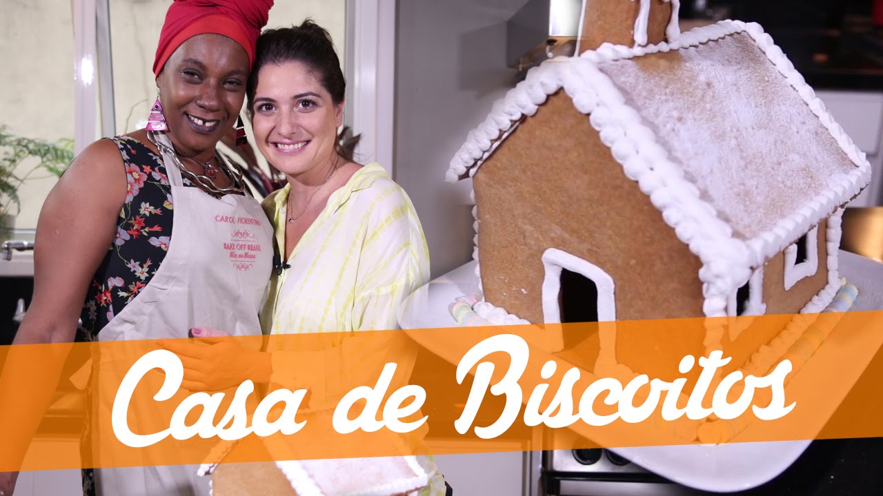 CASA DE BISCOITOS CAROL FIORENTINO E TATHIANNE RECEITA BAKE OFF BRASIL