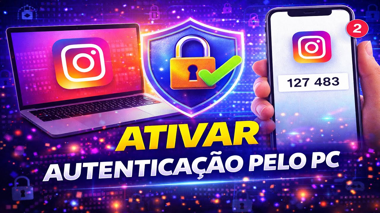 Como Ativar Autenticação em Dois Fatores no Instagram pelo PC (2026)