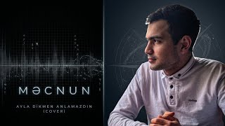 Mecnun - Analamazdın (Ayla Dikmen Cover)
