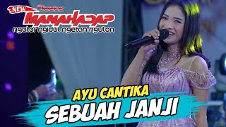 SEBUAH JANJI - AYU CANTIKA - NEW MANAHADAP Live Purwosari