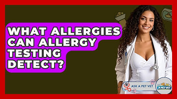 What Allergies Can Allergy Testing Detect? - Ask A Pet Vet