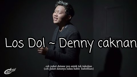 Los Dol ~ Denny caknan lirik