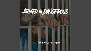 Armed N Dangerous - E.i. the King & Reconcile