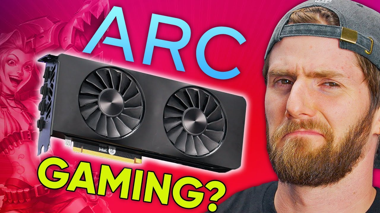 I will play ANY game you ask on Intel Arc