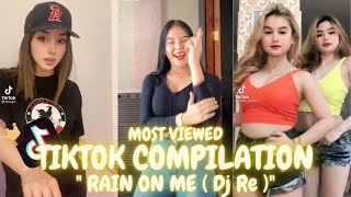 MOST VIEWED | RAIN ON ME ( Dj Re ) TikTok Dance Challenge | Trending TikTok