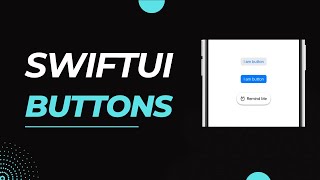 Mastering SwiftUI Buttons | A Complete Guide for Beginners