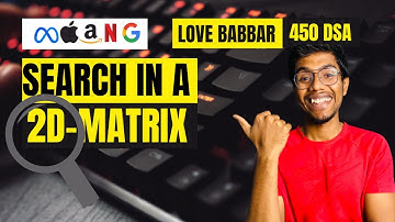 Search in 2D-Matrix| తెలుగు | Love Babbar 450 DSA | Q2| Matrix |Leetcode | GFG| Brute-Better-Optimal
