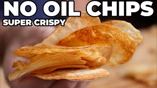 Don&#39;t Fry your Chips, These are Crispier and Tastier with NO OIL