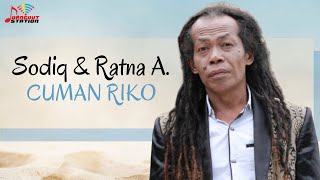 Sodiq \u0026 Ratna Antika - Cuman Riko (Official Music Video)