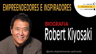 Empreendedores e Inspiradores   Robert Kiyosaki