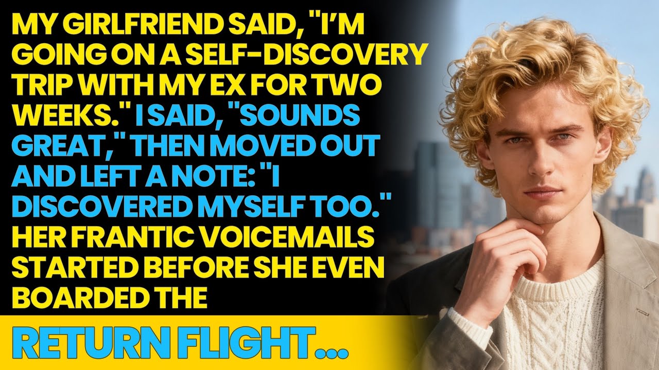 Girlfriend said "I’m going on a trip with my ex"—then froze when I moved out...