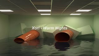 Xori - Warm Nights 1 Hour