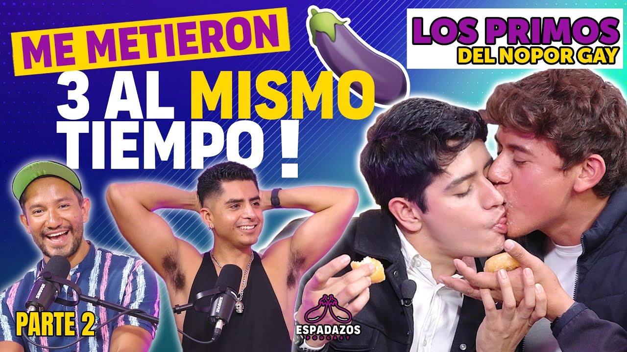 Espadazos Podcast | Me Caben 3 Al Mismo Tiempo! | Los Primos Cristian y Andres | Ep 2 Parte 2
