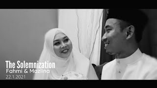 Ku Pinang Kau Dengan Bismillah | The Solemnization of Fahmi & Mazlina : 22.1.2021