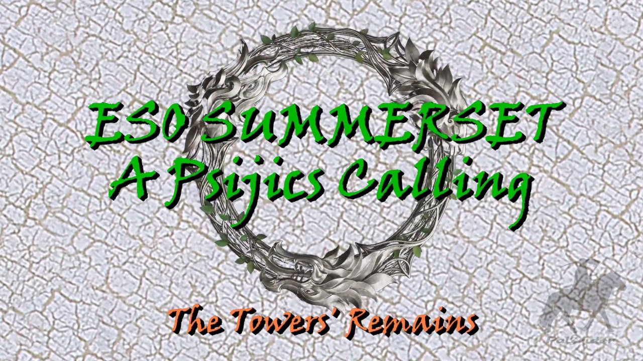 ESO Summerset Psijic Order The Towers' Remains YouTube