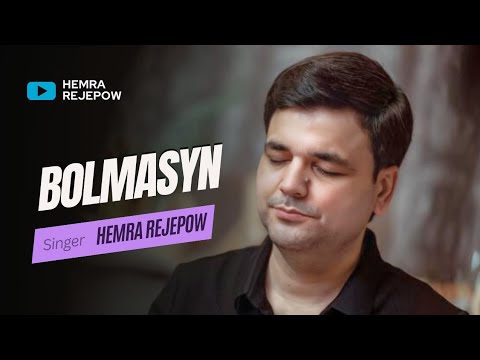 Hemra Rejepow 2023 - Bolmasyn (Janly ses)