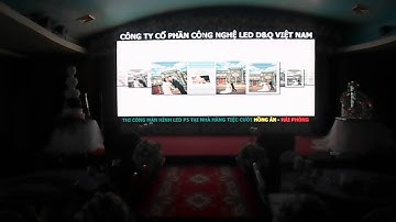 Nhà hàng Tiệc cưới Hồng Ân - Hải Phòng | DQ thi công dự án màn hình LED full HD P1.5-P1.8-P2-P2.5-P3