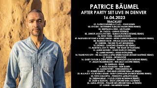 PATRICE BÄUMEL (Germany) @ After Party Set Live In Denver 16.04.2023