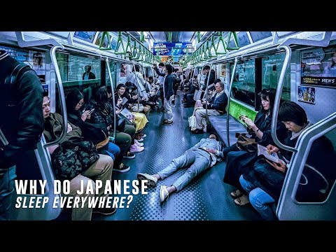 Why do Japanese people sleep everywhere?
