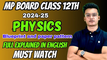 Mp board class 12th physics blueprint 2024-25/ Blueprint and paper pattern ✅